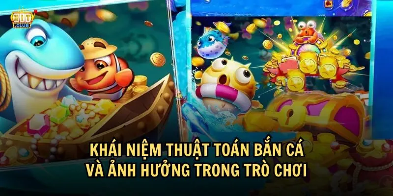 thuat toan ban ca 1 Hiểu rõ về thuật toán bắn cá